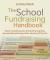 The School Fundraising Handbook : How to Maximise Your Income from Grants, Sponsorship and Many Other Sources of Finance