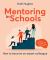 Mentoring in Schools : How to Become an Expert Colleague - Aligned with the Early Career Framework