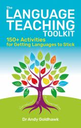 The Language Teaching Toolkit : 154 Activities for Getting Languages to Stick