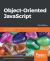 Object-Oriented Javascript Object-Oriented Javascript