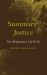 Summary Justice : Is It Fit for Purpose?
