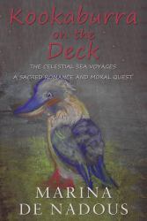 Kookaburra on the Deck : A Sacred Romance and Moral Quest