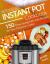 Ketogenic Instant Pot Cookbook: 150 Time-Saving Keto Diet Recipes for Your Pressure Cooker