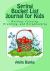 Spring Bucket List Journal for Kids : Writing, Coloring, Dreaming, and Scrapbooking