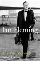 Ian Fleming : A Personal Memoir