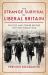 Strange Survival of Liberal Britain : Politics and Power Before the First World War