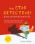The STAR Detective Facilitator Manual : A Cognitive Behavioral Group Intervention to Develop Skilled Thinking and Reasoning for Children with Cognitive, Behavioral, Emotional and Social Problems