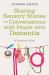 Sharing Sensory Stories and Conversations with People with Dementia : A Practical Guide