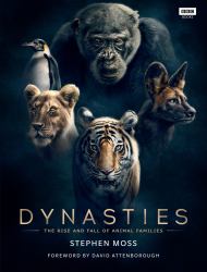 Dynasties : The Rise and Fall of Animal Families