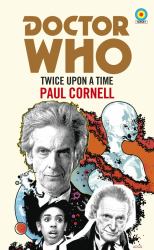 Doctor Who: Twice upon a Time: 12th Doctor Novelisation