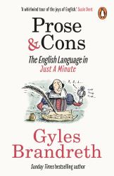 Prose and Cons : The English Language in Just a Minute