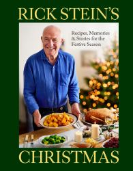 Rick Stein's Christmas : Recipes, Memories and Stories for the Festive Season