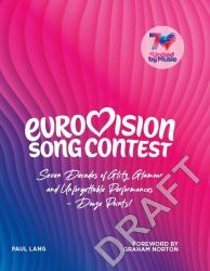 Eurovision : Seven Decades of Glitz, Glamour and Unforgettable Performances - Douze Points!