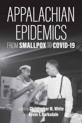 Appalachian Epidemics : From Smallpox to COVID-19