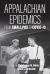 Appalachian Epidemics : From Smallpox to COVID-19