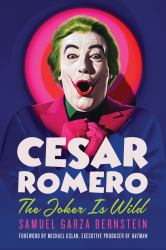Cesar Romero : The Joker Is Wild
