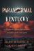 Paranormal Kentucky : An Uncommon Wealth of Close Encounters with Aliens, Ghosts, and Cryptids Paranormal Kentucky : An Uncommon Wealth of Close Encounters with Aliens, Ghosts, and Cryptids