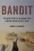 Bandit : The Inside Story of an Abrams Tank Company During Desert Storm