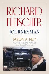 Richard Fleischer : Journeyman