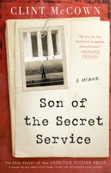 Son of the Secret Service : A Memoir