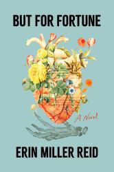 But for Fortune : A Novel