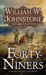 The Forty-Niners : A Novel of the Gold Rush