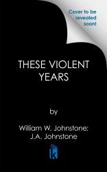 These Violent Years