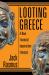 Looting Greece : A New Financial Imperialism Emerges