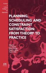 Planning, Scheduling and Constraint Satisfaction: from Theory to Practice