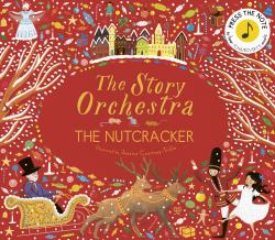 The Story Orchestra: the Nutcracker : Press the Note to Hear Tchaikovsky's Music