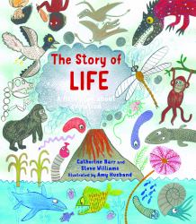 The Story of Life : A First Book about Evolution