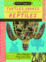Pocket Guide to Turtles, Snakes and Other Reptiles