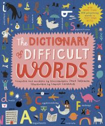 The Dictionary of Difficult Words : With More Than 400 Perplexing Words to Test Your Wits!