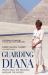 Guarding Diana : Protecting the Princess Around the World