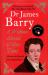 Dr James Barry : A Woman Ahead of Her Time