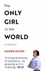 The Only Girl in the World : A Memoir