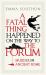A Fatal Thing Happened on the Way to the Forum : Murder in Ancient Rome
