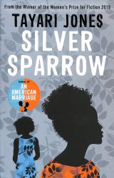 Silver Sparrow : From the Winner of the Women's Prize for Fiction 2019