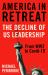 America in Retreat : The Decline of US Leadership from WW2 to Covid-19