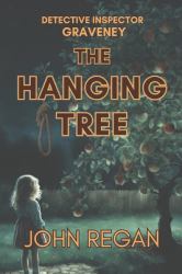 The Hanging Tree : Even the Darkest Secrets Deserve an Audience