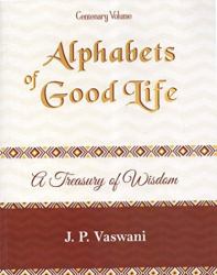 Alphabets of Good Life : A Treasury of Wisdom