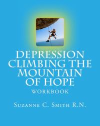Depression Climbing the Mountain of Hope : Workbook