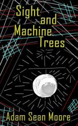 Sight and Machine Trees