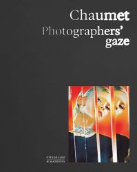 Chaumet. Photographers' Gaze Hb : Chaumet. Photographers Gaze