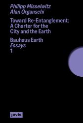 Toward Re-Entanglement : A Charter for the City and the Earth