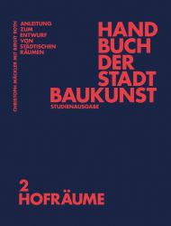 Handbuch der Stadtbaukunst : Studienausgabe Band 2: Hofräume