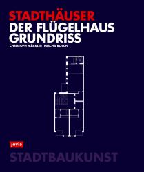 Der Flügelhausgrundriss : Stadthäuser