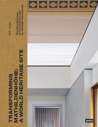 Transforming Mathildenhöhe: a World Heritage Site Site : The Refurbishment of the Exhibition Hall by Scheinder+schumacher