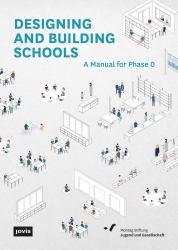Designing and Building Schools : A Manual for Phase 0