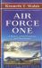 Air Force One : A History of the Presidents and Their Planes